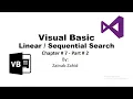 Sequential Search Linear Search Searching in ARRAYS Chapter 7 part 2 Visual Basic