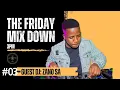 Download Lagu The Friday Mix Down With Zano E3 S1