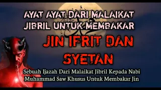 ijazah malaikat jibril untuk membakar jin ifrit u0026 setan