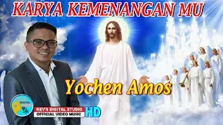 Download KARYA KEMENANGAN - YOCHEN AMOS - KEVS DIGITAL STUDIO ( OFFICIAL VIDEO ) MP3