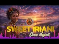 Lagu Sweet I r i a n i   |   Cover Reggae Version