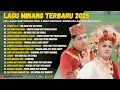 Lagu Lagu Minang Terbaru 2025 - Full Album Duet Minang Viral \u0026 Enak Didengar | Kompilasi Lagu Minang
