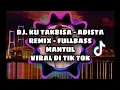 Download Lagu DJ. KUTAK BISA - ADISTA REMIX FULLBASS - MANTUL #djtiktok #lagiviral #djremix #djterbaru2020