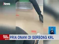 Download Lagu Viral Seorang Pria Nekat Onani di Gerbong KRL, Jakarta #iNewsSiang 03/06
