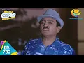 Download Lagu Taarak Mehta Ka Ooltah Chashmah - Episode 782 - Full Episode
