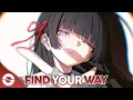 Download Lagu Nightcore - Find Your Way (Lyrics)