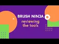 Brush Ninja basic overview tutorial
