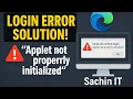 Could not perform login Applet not properly initialized