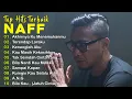 Download Lagu NAFF FULL ALBUM |POP NOSTALGIA 2000AN || Akhirnya Ku Menemukanmu || Terendap Laraku