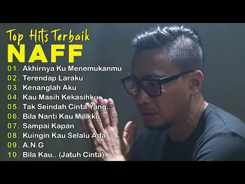 Download MP3 NAFF FULL ALBUM |POP NOSTALGIA 2000AN || Akhirnya Ku Menemukanmu || Terendap Laraku