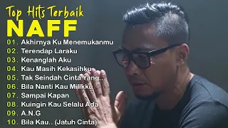 NAFF FULL ALBUM |POP NOSTALGIA 2000AN || Akhirnya Ku Menemukanmu || Terendap Laraku