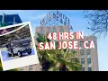 SAN JOSE CALIFORNIA - ULTIMATE WEEKEND GUIDE