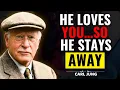A man who loves you deeply keeps his distance because of one single trait | Carl Jung