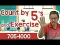 Count by 5 s and Exercise to 1000 705 - 1000 Jack Hartmann