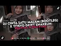 Download Lagu DJ CINTA SATU MALAM (BOOTLEG) X TOKYO DRIFT ENAKEUN VIRAL TIKTOK 2025