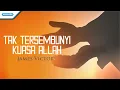 Download Lagu Tak Tersembunyi Kuasa Allah - James Victor (Official lyric video)