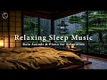 Download Lagu 3 Hours Deep Sleep and Insomnia Relief - Relaxing Piano \u0026 Rain Sounds 🎶 Peaceful Night Sleep Music