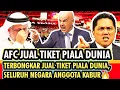 WOW‼️ SKANDAL TERBESAR DALAM SEJARAH‼️ AFC KETAHUAN JUAL BELI TIKET PILDUN, TERANCAM BANGKRUT TOTAL