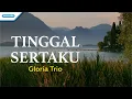 Download Lagu Tinggal Sertaku - Hymn - Gloria Trio (Official lyric video)