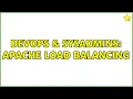 DevOps SysAdmins Apache load balancing 2 Solutions