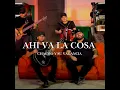 Ahi Va La Cosa