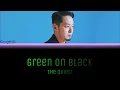 Green on Black The Quiett Lyrics (Han/Rom/Eng) 더콰이엇 가사