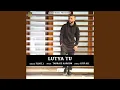 Download Lagu Lutya Tu