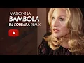 Lagu Madonna – La Bambola (DJ Sorbara Afro House Remix) | Patty Pravo