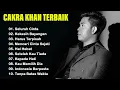 Cakra Khan Full Album Terbaik | Lagu Galau Paling Menyentuh Hati