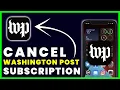 How to Cancel Washington Post Subscription