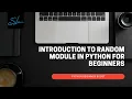 23 Learn about Random Module in Python by developing number guessing game - Python Beginner Boost
