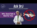 Why Swai Fish is Bad for you