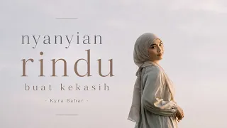 Kyra Bahar - Nyanyian Rindu Buat Kekasih 2026 (Official Music Video)