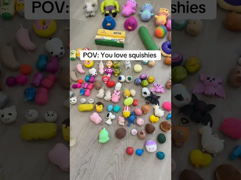 POV: you love squishies