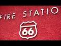 TRACING ROUTE 66 Fire Station 66