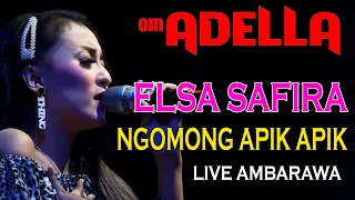 Download NGOMONG APIK APIK ELSA SAFIRA ADELLA LIVE AMBARAWA MP3