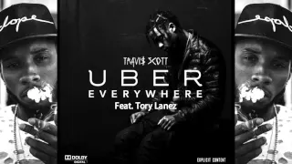 uber everywhere remix travi scott ft tory lanez