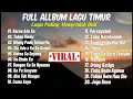 Download Lagu LAGU TIMUR PALING MENYENTUH HATI [FULL ALLBUM 2020] LAGU TIMUR PALING ROMANTIS || Karna Ada Ko