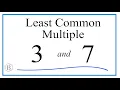 Find the Least Common Multiple LCM for 3 and 7