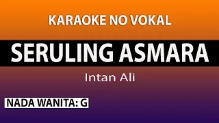 SERULING ASMARA | INTAN ALI | KARAOKE NADA WANITA