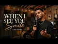 When I See You Smile - Soulful R B Cover Bad English Classic