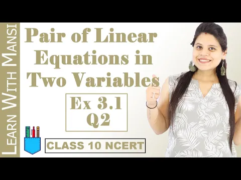 Class 10 Maths Chapter 3 Exercise 3.1 Q2 Pair Of Linear Equations in Two Variables NCERT - Mathematics video for Grade 10
