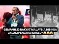 Download Lagu SERAM! 23 RAKYAT MALAYSIA DISEKSA DALAM PENJARA ISRAEL?😱😱😱