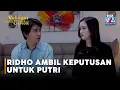 KEPUTUSAN TERBAIK! Ridho Memisahkan Putri \u0026 Mutia! | MAHLIGAI UNTUK CINTA | EPS. 54-55 (6/7)