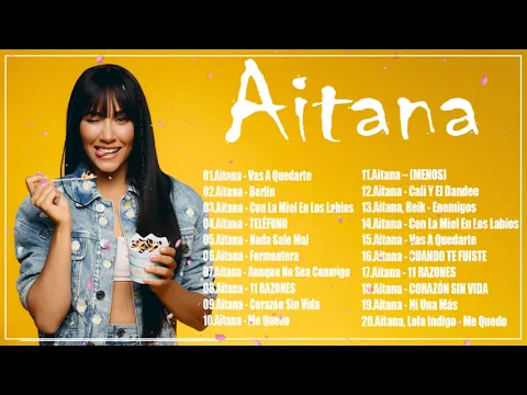 Download MP3 Mix Aitana | Lo Mejor de Aitana -Sus Más Grande Exitos 2022- Las mejores canciones -Full Album 2022