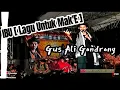 Download Lagu IBU [ Lagu Untuk Mak'e ] - GUS ALI GONDRONG - MAFIA SHOLAWAT | REJOSARI - DEMAK | SENIN,10 JULI 2017