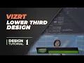 Vizrt Broadcast Design Tutorial 1-3 Lower Third Design
