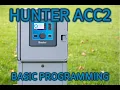Hunter ACC2 Basic Programming
