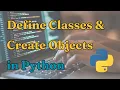 Defining Classes and Creating Objects in Python