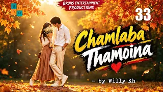 Chamlaba Thamoina –(33) Rajkumari | Willy Kh